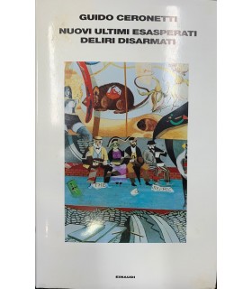 Nuovi ultimi esasperati deliri disarmati,