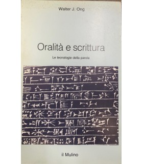 Oralità e scrittura. Le tecnologie della parola.