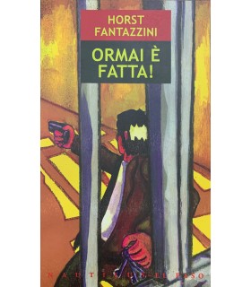 Ormai è fatta!