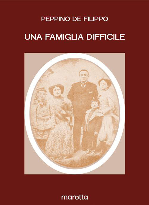 Peppino De FIlippo. UNA FAMIGLIA DIFFICILE