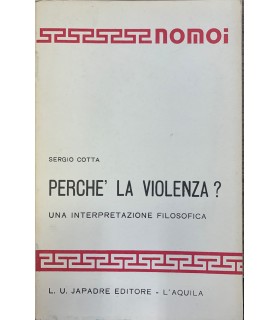 Perché la violenza. Una interpretazione filosofica.