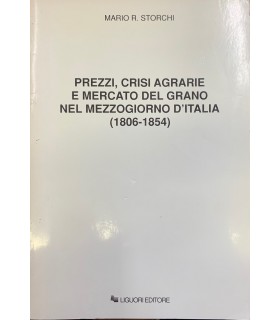 Prezzi, crisi agrarie e mercato del grano nel mezzogiorno d'Italia …
