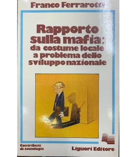 Rapporto sulla mafia: da costume locale a problema dello sviluppo …