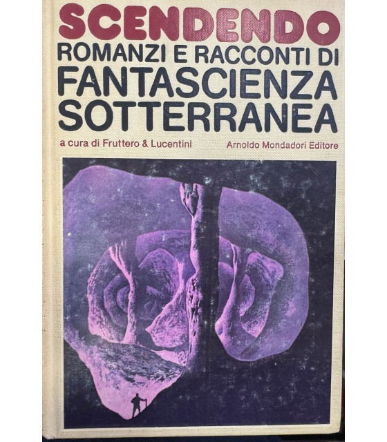 Scendendo. Romani e racconti di fantascienza sotterranea.