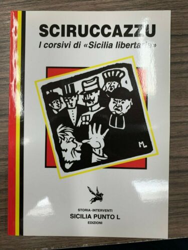 Scirucazzu. I corsivi di Sicilia libertaria