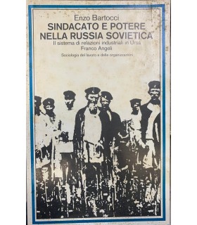 Sindacato e potere nella Russia Sovietica.