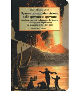 Spaventosissima descrizione dello spaventoso spavento che ci spaventò tutti coll'eruzione …