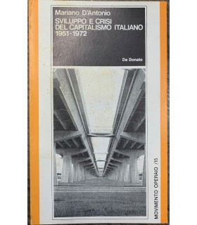Sviluppo e crisi del capitalismo italiano. (1951-1972).