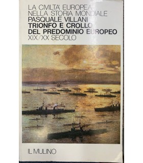 Trionfo e crollo del predominio europeo. XIX/XX secolo.