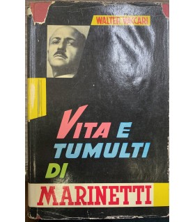 Vita e tumulti di F.T. Marinetti.