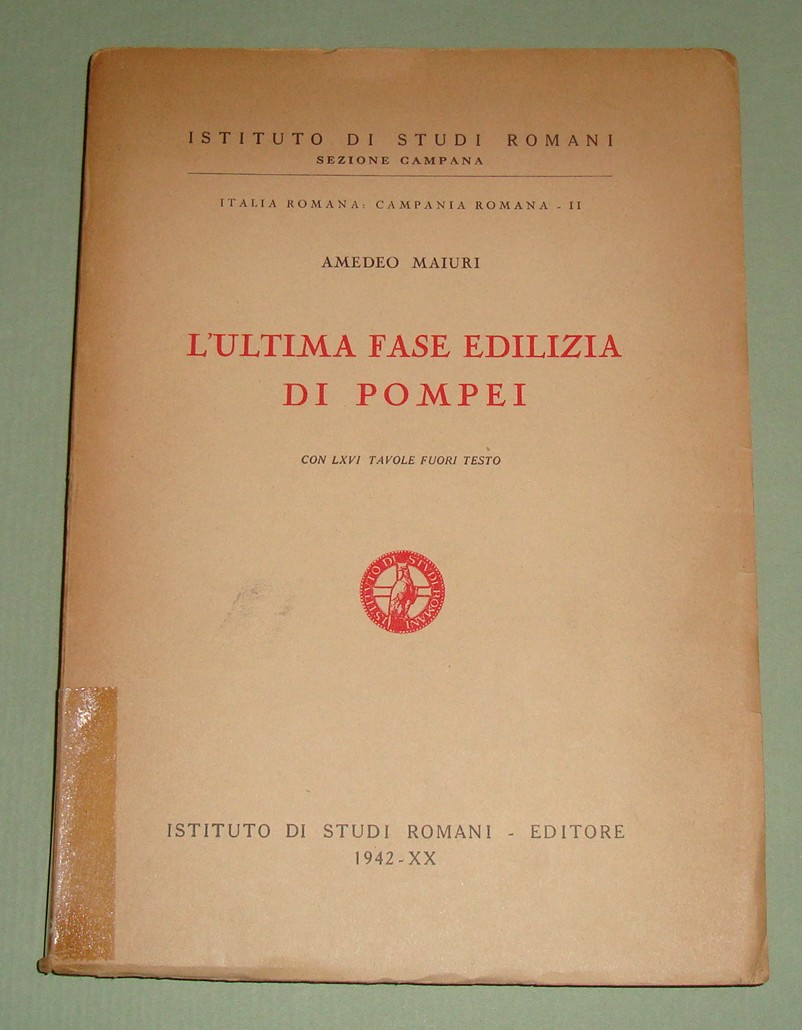 L'ultima fase edilizia di Pompei. Con LXVI tavole fuori testo.