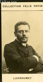 PHOTO ANCIENNE LARROUMET HOMME DE LETTRES DE FRANCE