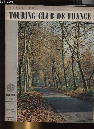 REVUE DU TOURING CLUB DE FRANCE N� 712 - 1890-1961 …