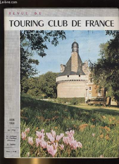 REVUE DU TOURING CLUB DE FRANCE N� 751 - La …