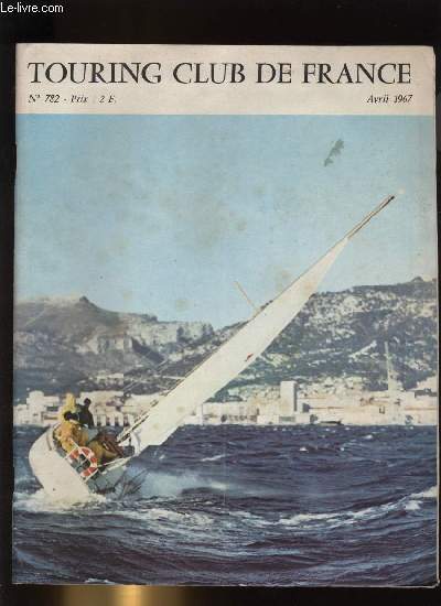 TOURING CLUB DE FRANCE N� 782 - La vie est …