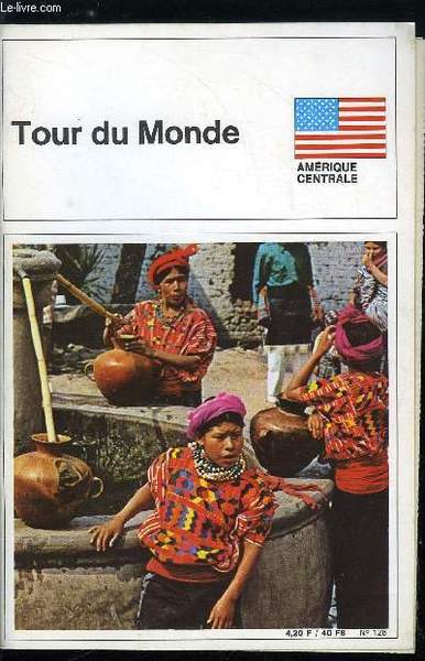 Tour du monde n° 128 - Amérique centrale