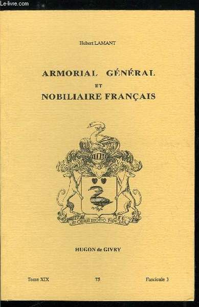 Armorial général et nobiliaire français tome XIX n° 75 - …