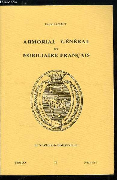 Armorial général et nobiliaire français tome XX n° 77 - …