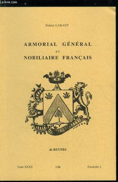 Armorial général et nobiliaire français tome XXXII n° 126 - …