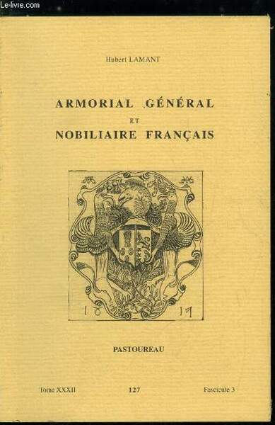 Armorial général et nobiliaire français tome XXXII n° 127 - …