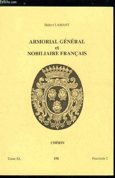Armorial général et nobiliaire français tome XL n° 158 - …