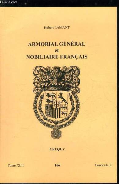 Armorial général et nobiliaire français tome XLII n° 166 - …