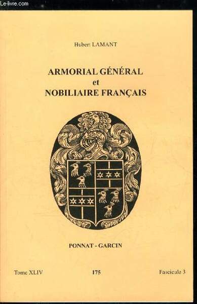 Armorial général et nobiliaire français tome XLIV n° 175 - …