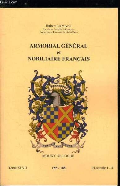 Armorial général et nobiliaire français tome XLVII n° 185-188 - …