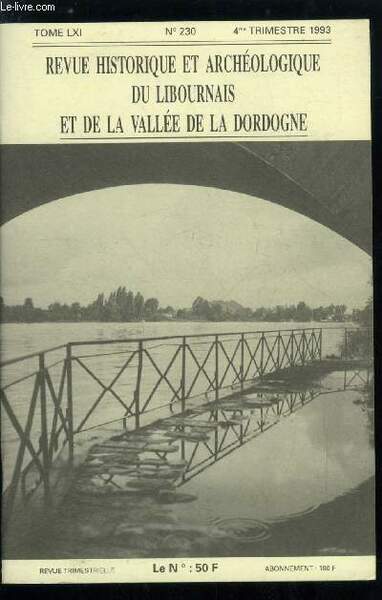 Revue historique et archéologique du libournais et de la vallée …