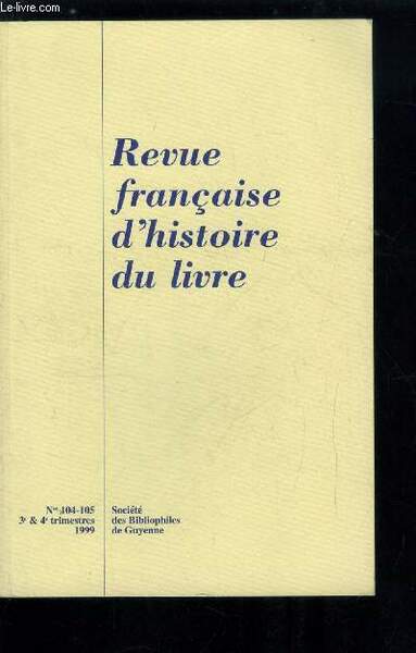 Revue française d'histoire du livre n° 104-105 - L'érudition ecclésiastique …