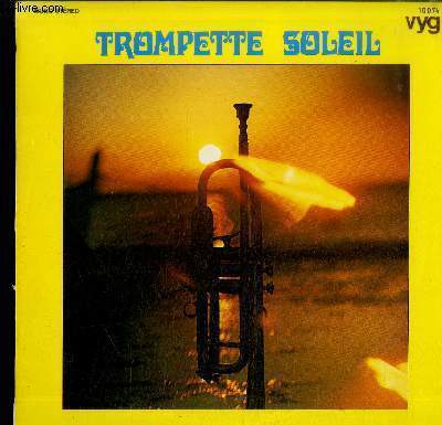 DISQUE VINYLE 33T : TROMPETTE SOLEIL - When the saints …