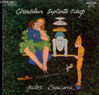 DISQUE VINYLE 33T : CHANDELEUR SEPTANTE CINQ - Ca commence …