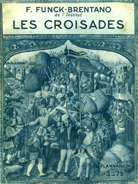 LES CROISADES. COLLECTION : HIER ET AUJOURD'HUI.