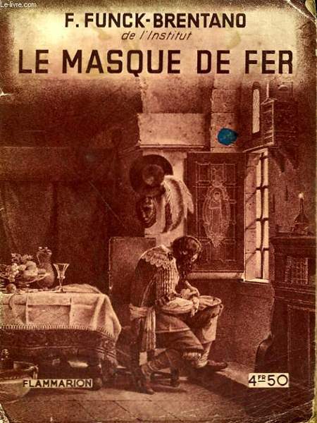 LE MASQUE DE FER. COLLECTION : HIER ET AUJOURD'HUI.