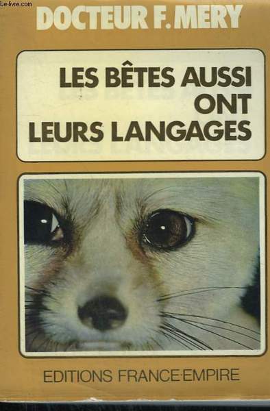 LES BETES AUSSI ONT LEURS LANGAGES.