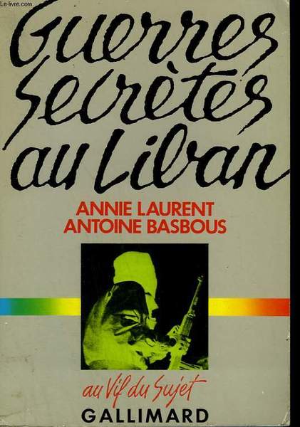 GUERRES SECRETES AU LIBAN.