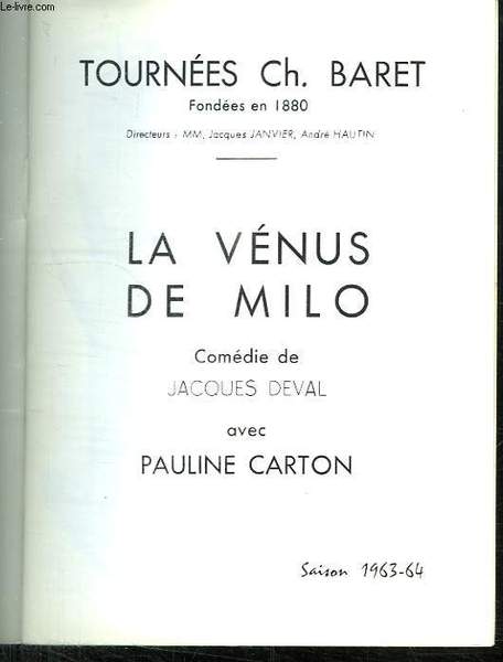 LA VENUS DE MILO. COMEDIE DE JACQUES DEVAL AVEC PAULINE …