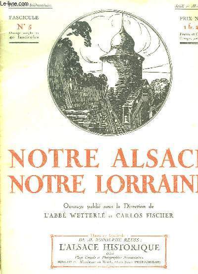 NOTRE ALSACE NOTRE LORRAINE N° 5 DU 1 MAI 1919. …