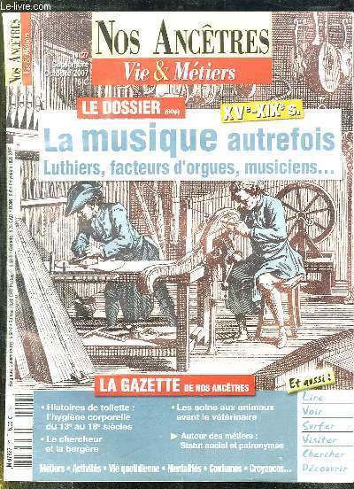 NOS ANCETRES VIE ET METIERS N° 27 SEPTEMBRE OCTOBRE 2007. …