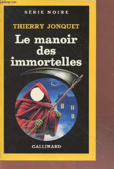 Le manoir des immortelles collection s�rie noire n�2066
