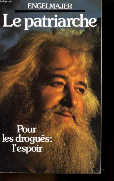 LE PATRIARCHE - POUR LES DROGUES: L'ESPOIR