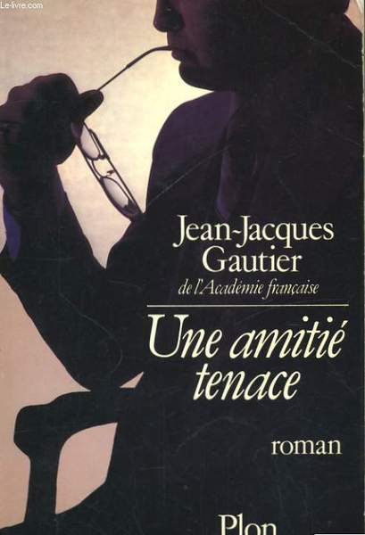 UNE AMITIE TENACE