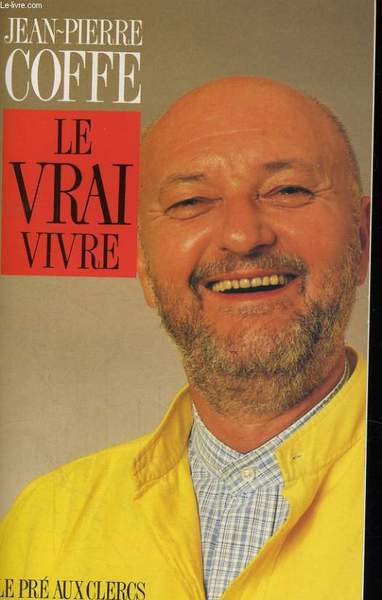 LE VRAI VIVRE