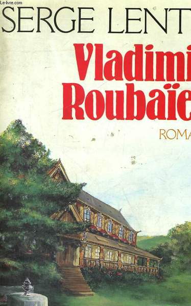 VLADIMIR ROUBA�EV OU LES PROVINCES DE L'IRREEL.
