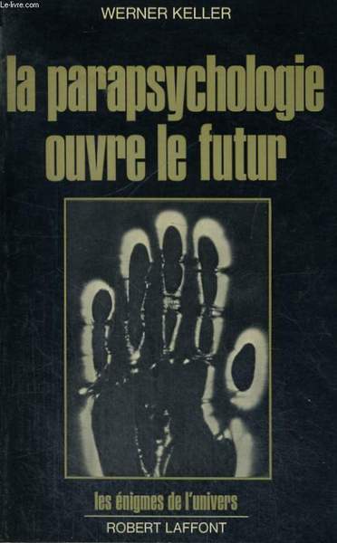 LA PARAPSYCHOLOGIE OUVRE LE FUTUR.