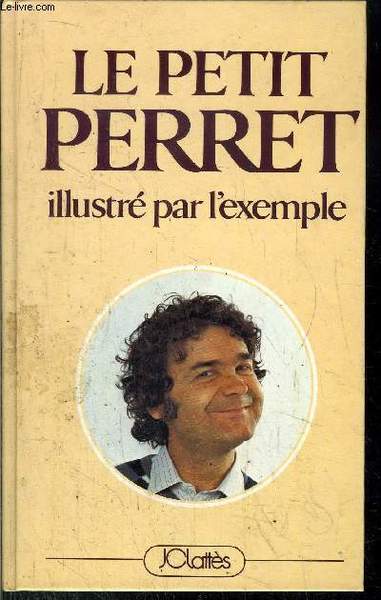 LE PETIT PERRET ILLUSTRE PAR L'EXEMPLE