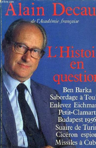 L'HISTOIRE EN QUESTION - TOME I /Sommaire : Ben Bakara, …
