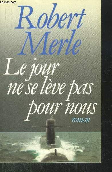 LE JOUR NE SE LEVE PAS POUR NOUS