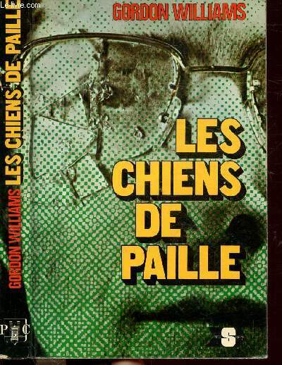LES CHIENS DE PAILLE