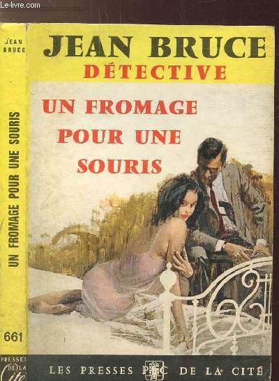 UN FROMAGE POUR UNE SOURIS - COLLECTION "ESPIONNAGE" N�661